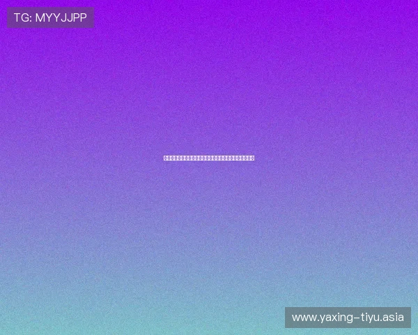 菲律宾亚星官方网手机版线上娱乐体验全方位提升技巧指南